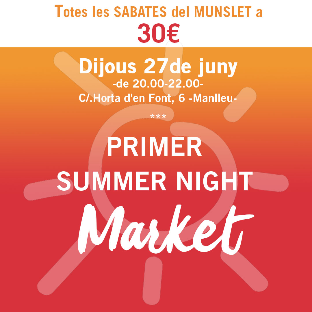 Summer Night MARKET Cal ats Muns Sabateria Manlleu Osona vic 